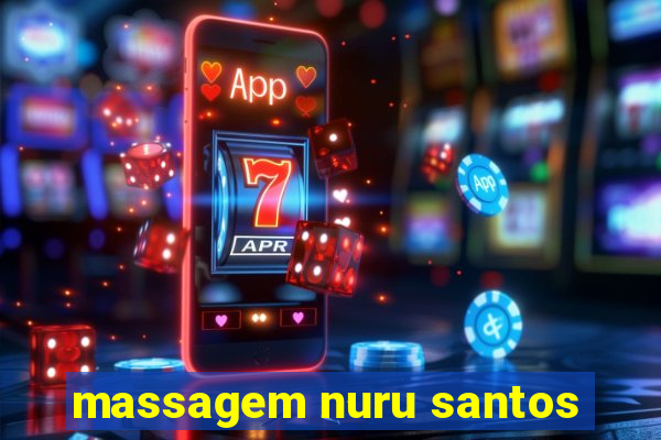 massagem nuru santos